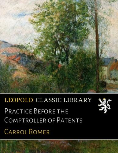 ler totalmente Practice Before the Comptroller of Patents