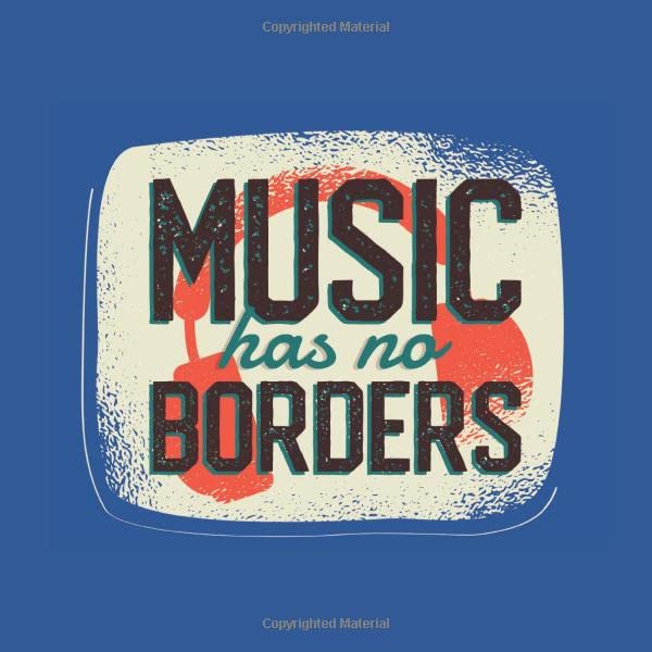 Music has no borders: Music has no borders christian worship notes - write your song notes in this special Book for your musicsongs with 100 Pages Notes Lines baixar livro de graça