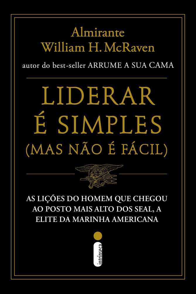 capítulo por capítulo baixar Liderar é simples (Mas não é fácil): As lições do homem que chegou ao posto mais alto dos SEAL, a elite da Marinha americana