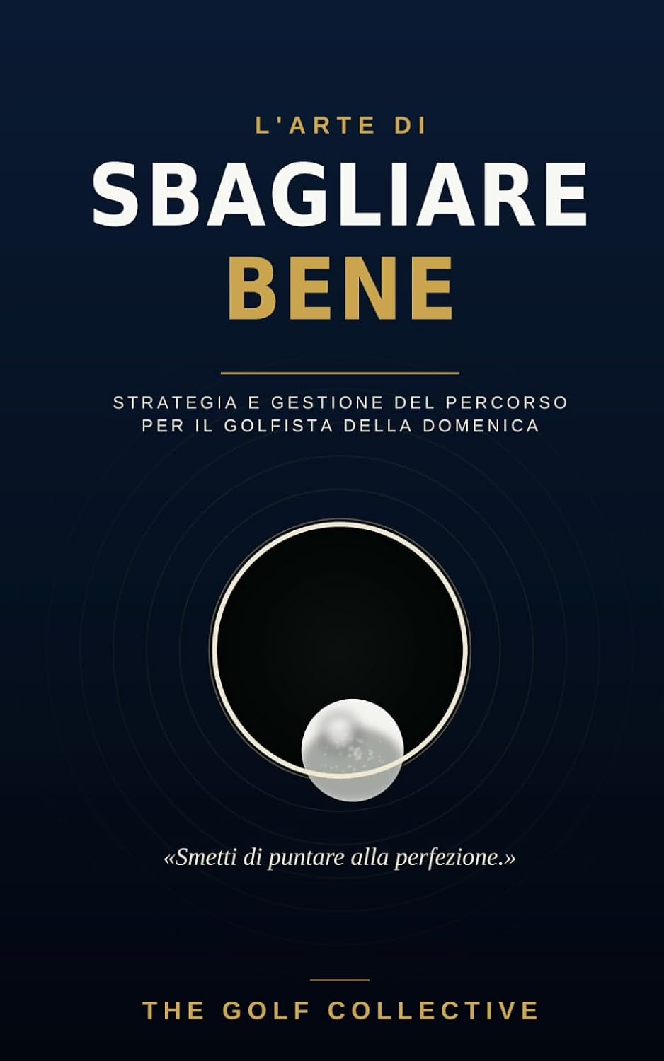L'arte di sbagliare bene: Strategia e gestione del percorso per il golfista della domenica (Il manuale del golfista della domenica) (Italian Edition) baixar livro de graça
