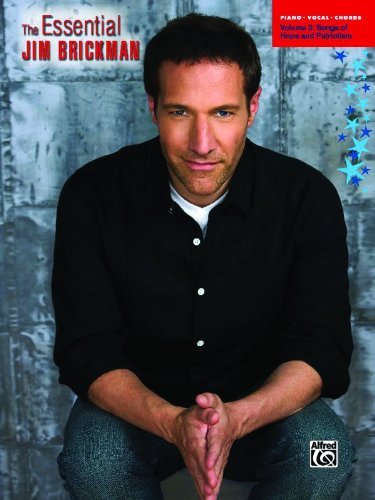 ler totalmente The Essential Jim Brickman, Vol. 3: Songs of Hope and Patriotism (Piano/Vocal/Chords) (English Edition)