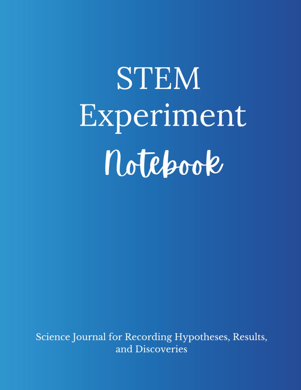 ler totalmente STEM Experiment Notebook: Science Journal for Recording Hypotheses, Results, and Discoveries