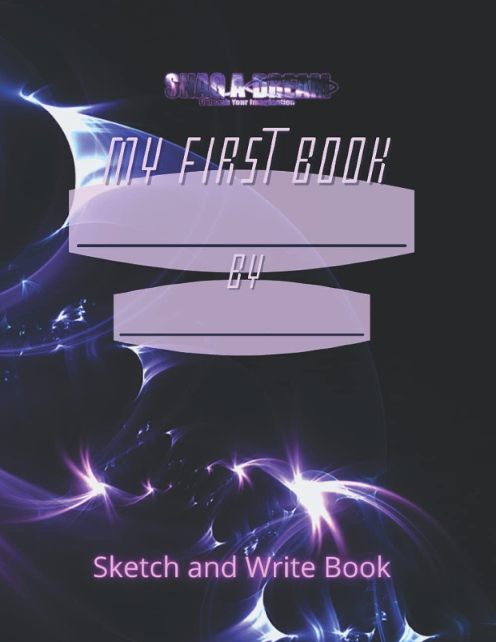 My First Story Book: A Sketch and Write Workbook. Create Your Own Book - Creative Activity Book for teens, for kids, for young writers baixar o livro de graça