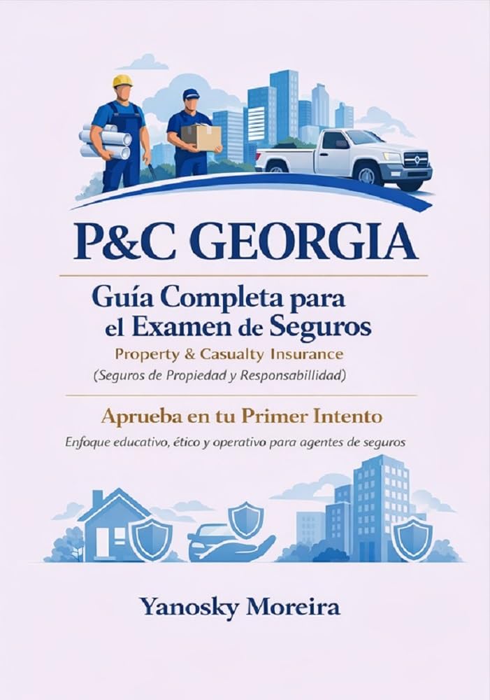 ler totalmente P&C GEORGIA: Guía Completa para el Examen de Seguros - Property & Casualty (Spanish Edition)