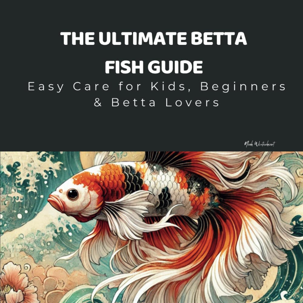 The Ultimate Betta Fish Guide: Easy Care for Kids, Beginners & Betta Lovers: Everything You Need to Know About Tank Setup, Feeding, and Keeping Your Betta Happy & Healthy baixar o livro de graça
