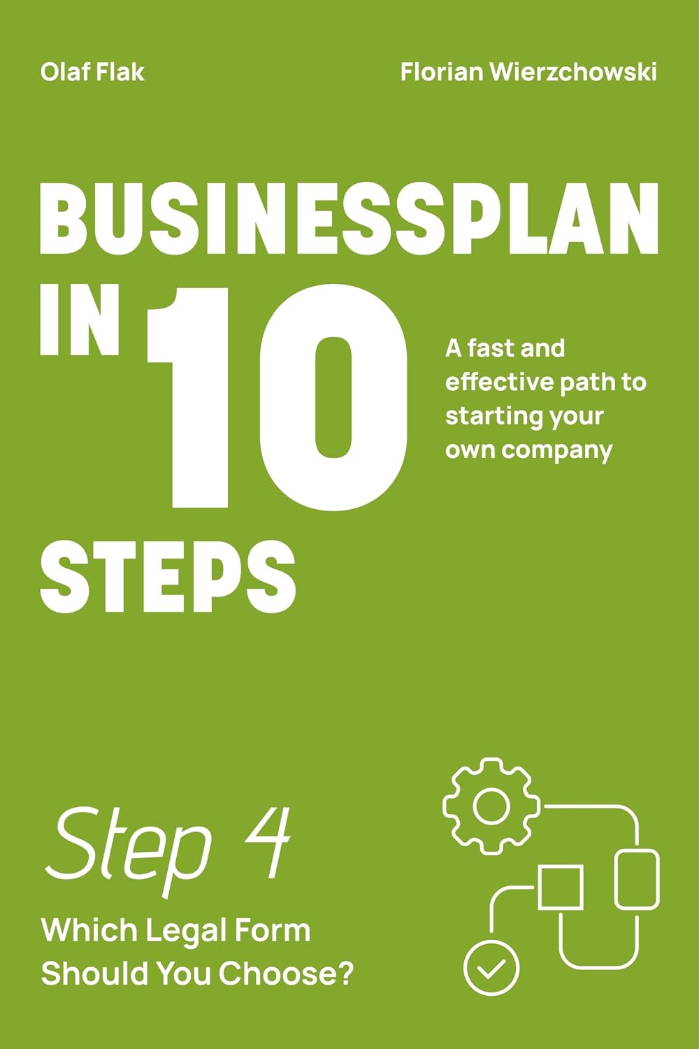 ler totalmente Business Plan in 10 Steps: Step 4: Which Legal Form Should You Choose? (English Edition)