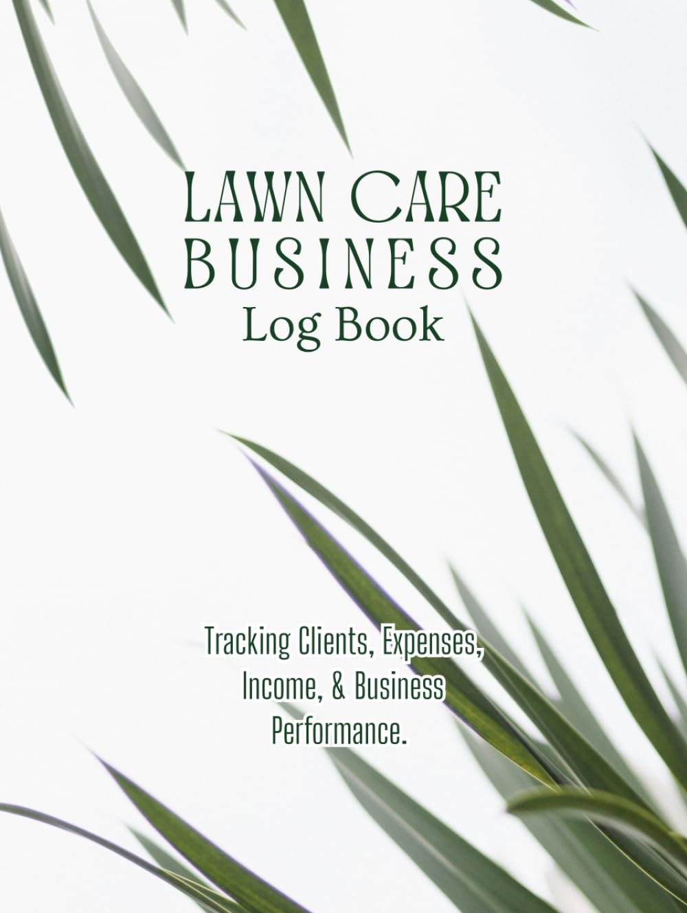 Lawn Care Business Log Book: Record and Track Customer Information for Landscaping, Mowing Business, Jobs, Services, and Payment Easily. baixar livro de graça