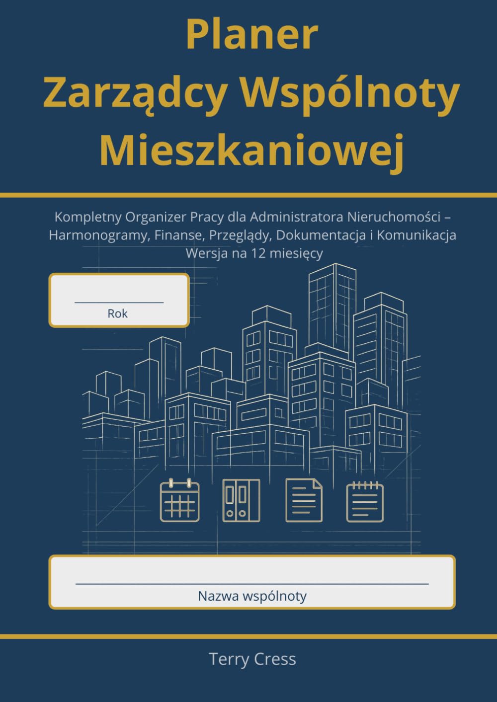 Planer Zarządcy Wspólnoty Mieszkaniowej: Kompletny Organizer Pracy dla Administratora Nieruchomości – Harmonogramy, Finanse, Przeglądy, Dokumentacja i Komunikacja | Wersja na 12 miesięcy baixar livro de graça