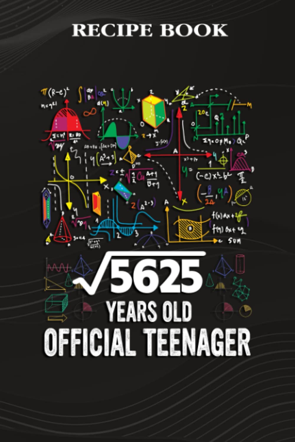 Recipe Book:Square Root Of 5625 75 Years Old Official Birthday: Gifts for Him: A Beautiful & Modern Keepsake Recipe Notebook & Organizer to Write in... Blank Recipe Book & Cookbook,Birthday Gifts baixar o livro de graça