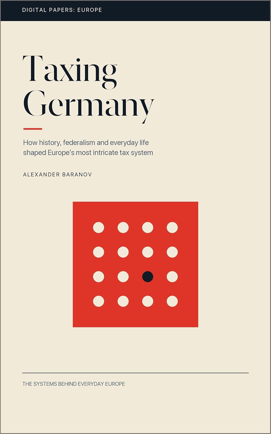 ler totalmente Taxing Germany: How History, Federalism and Everyday Life Shaped Europe’s Most Intricate Tax System (Digital Papers: Europe) (English Edition)