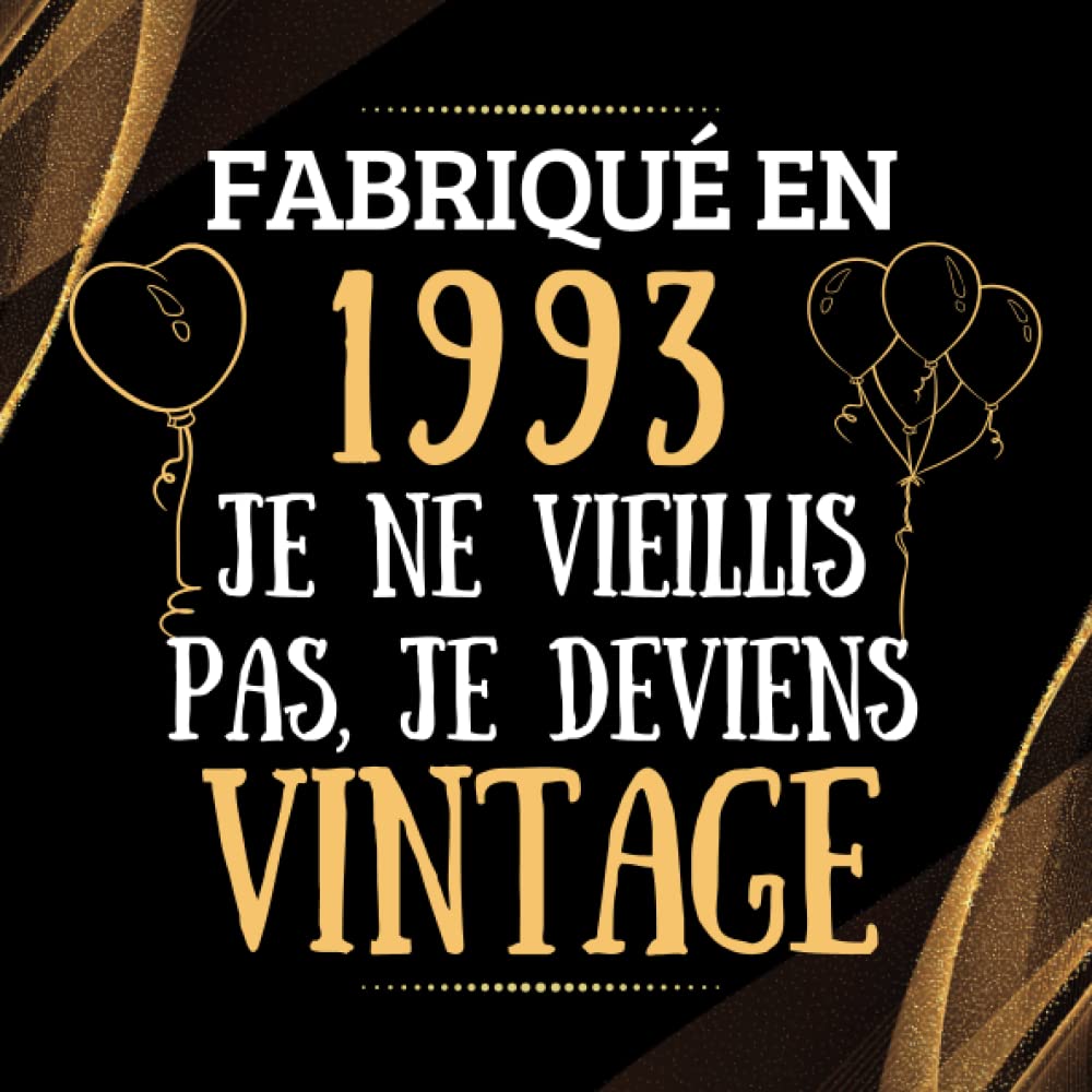Fabriqué en 1993: Livre d'or Anniversaire 30 ans à personnaliser félicitations et photos de vos invités, Cadeau original humour collegue homme femme (French Edition) baixar o livro de graça