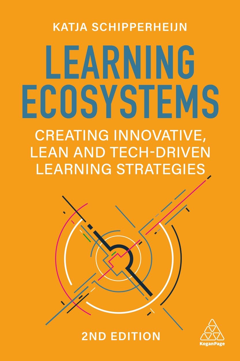 Learning Ecosystems: Creating Innovative, Lean and Tech-driven Learning Strategies (English Edition) baixar o livro de graça