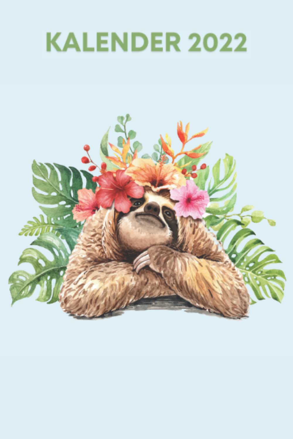 ler totalmente Kalender: Wochenplaner A5 | 2 Seiten = 1 Woche | Terminplaner Buchkalender Jahresplaner |Faultier, Sloth | geschenkideen für frauen männer (German Edition)