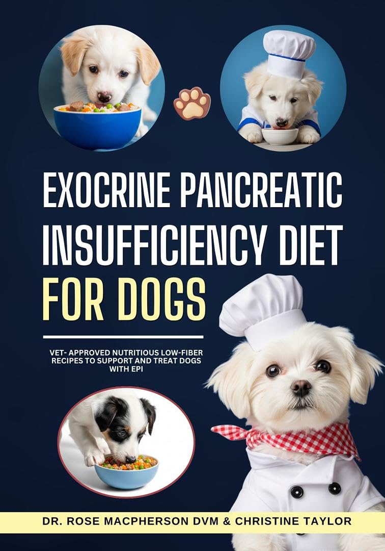 ler totalmente Exocrine Pancreatic Insufficiency Diet for Dogs: Vet-Approved Nutritious Low Fiber Recipes to Support and Treat Dogs with EPI (English Edition)