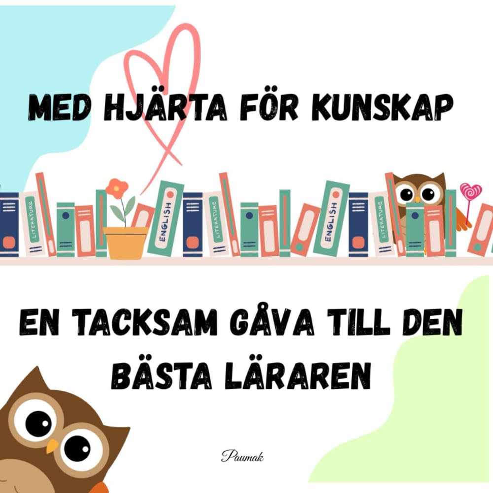 Med hjärta för kunskap, en tacksam gåva till den bästa läraren: Fylld med inspirerande, roliga och tankeväckande citat (Swedish Edition) baixar livro de graça