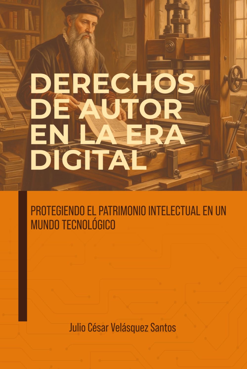 DERECHOS DE AUTOR EN LA ERA DIGITAL: Protegiendo el patrimonio intelectual en un mundo tecnológico (Spanish Edition) baixar o livro de graça