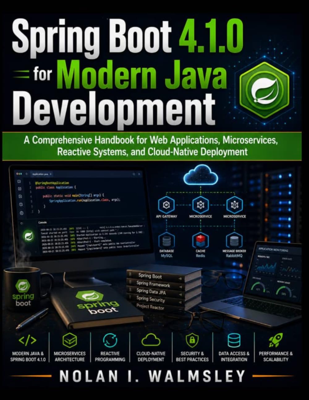 Spring Boot 4.1.0 for Modern Java Development: A Comprehensive Handbook for Web Applications, Microservices, Reactive Systems, and Cloud-Native Deployment baixar o livro de graça