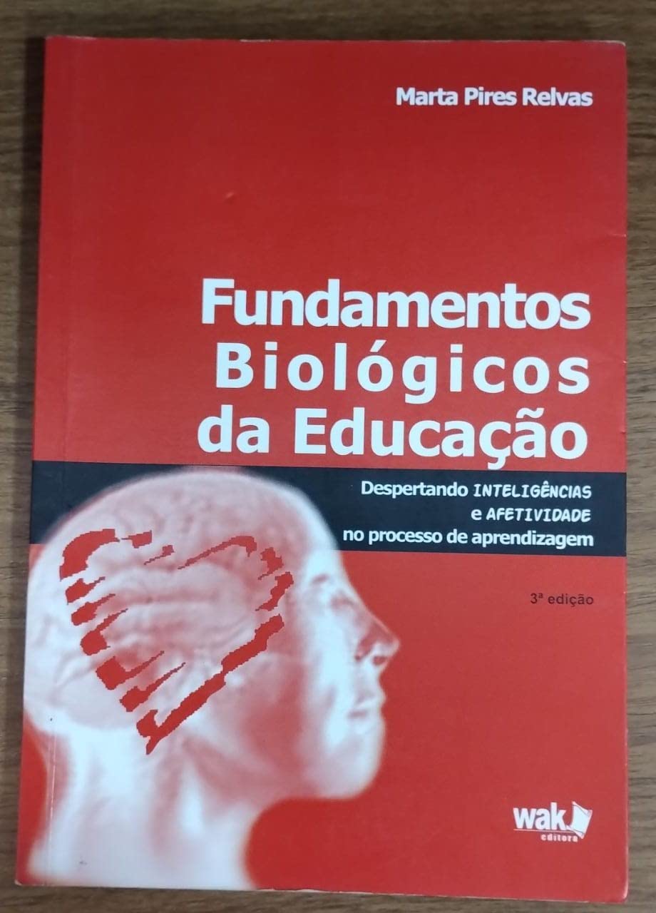 Fundamentos Biológicos da Educação - Despertando Inteligências e Afetividade no Processo de Aprendizagem baixar livro de graça