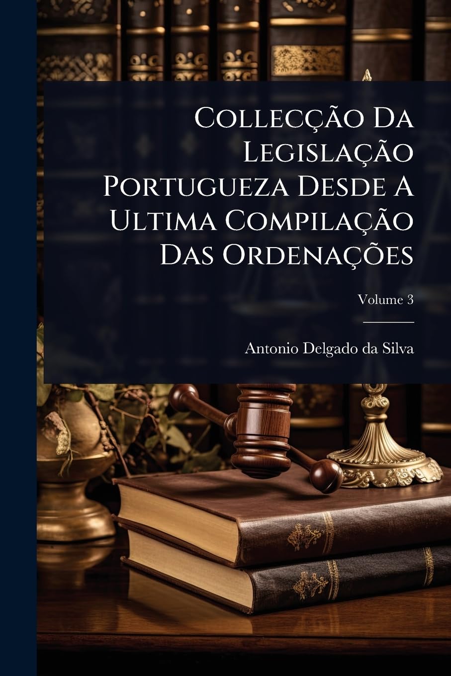 capítulo por capítulo baixar Collecção Da Legislação Portugueza Desde A Ultima Compilação Das Ordenações