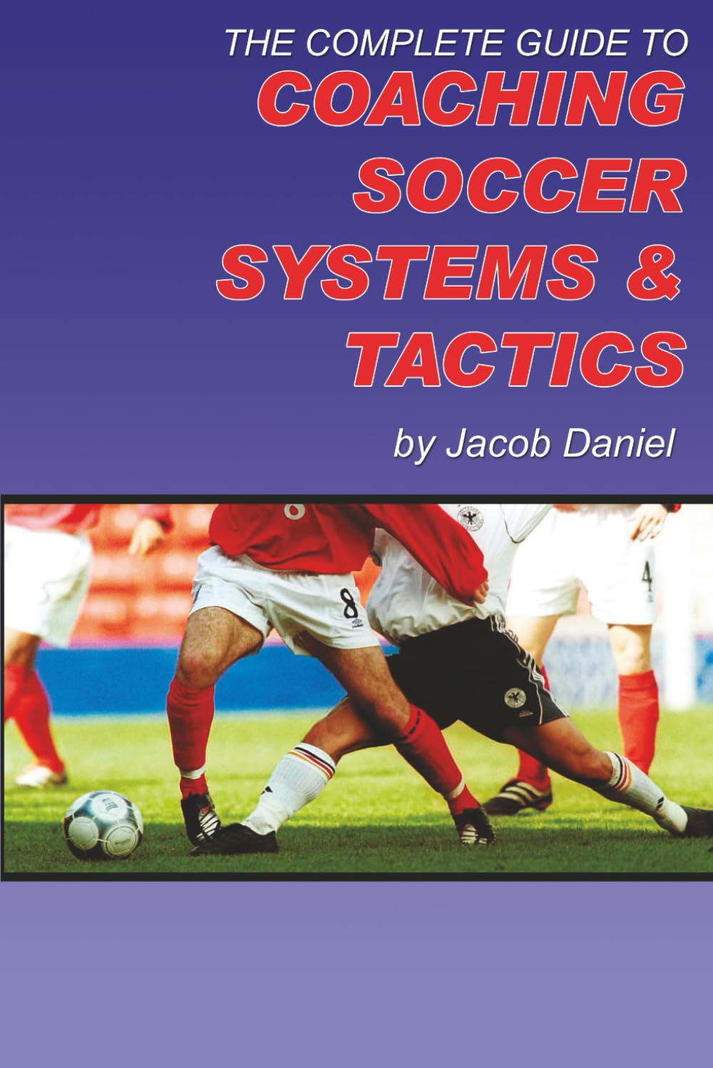 The Complete Guide to Coaching Soccer Systems and Tactics baixar livro de graça