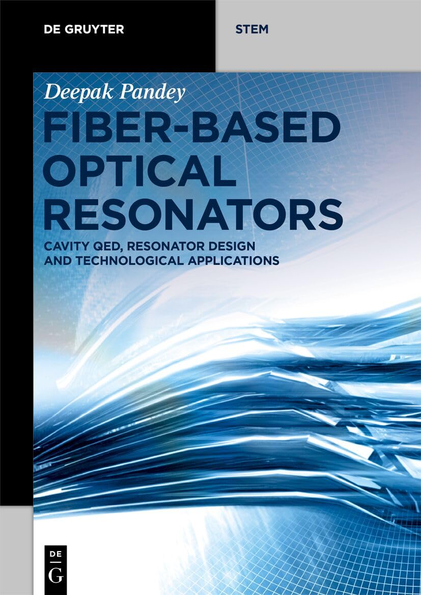 capítulo por capítulo baixar Fiber-Based Optical Resonators: Cavity QED, Resonator Design and Technological Applications (De Gruyter STEM) (English Edition)
