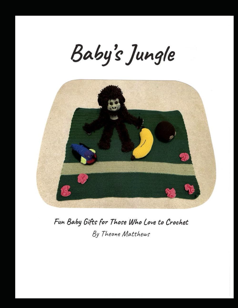 Baby's Jungle: Fun Baby Gifts for Those Who Love to Crochet baixar livro de graça