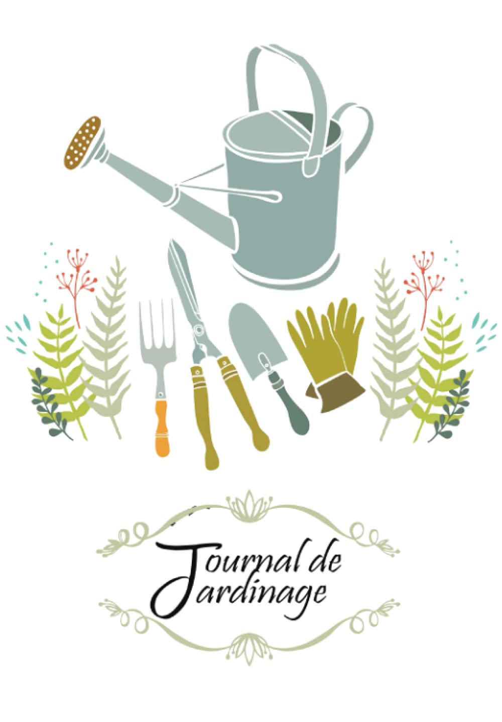 Journal de Jardinage: Mon Potager au fils des mois | Cahier de jardin pour planifier vos plantations sur l'année | Carnet de jardinage pour organiser... daté | Mois Par Mois | 6 x 9 po | 117 pages baixar o livro de graça