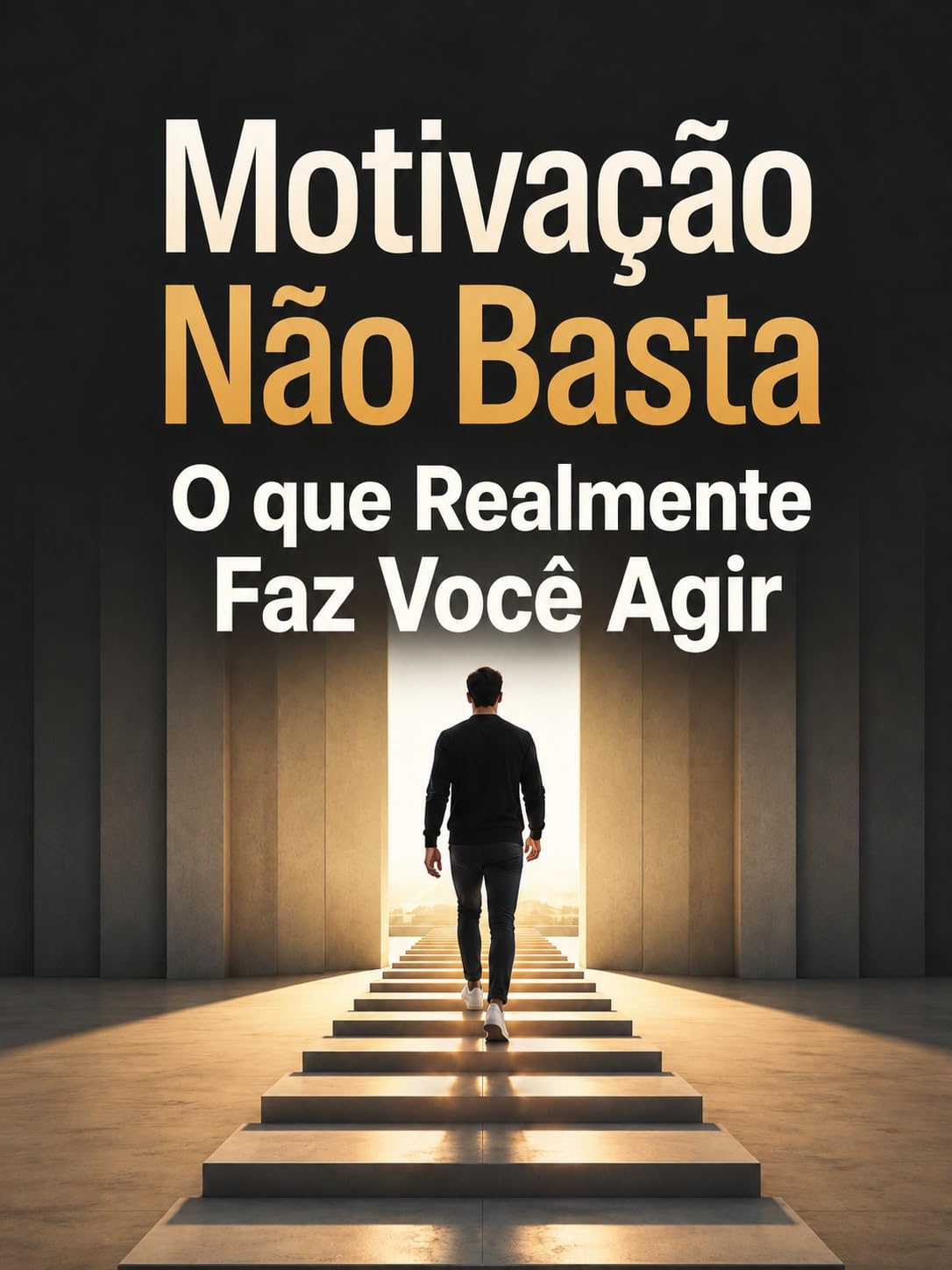 Motivação Não Basta: O que Realmente Faz Você Agir baixar livro de graça