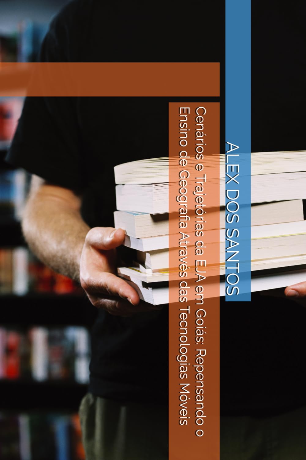 Cenários e Trajetórias da EJA em Goiás: Repensando o Ensino de Geografia Através das Tecnologias Móveis (Portuguese Edition) baixar livro de graça