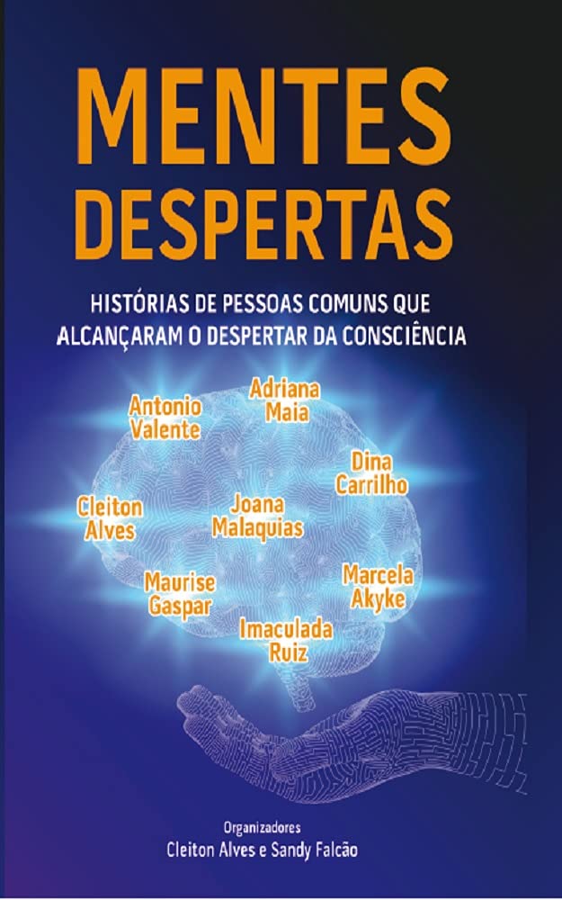 ler totalmente Mentes Despertas: Histórias de Pessoas Comuns que Alcançaram o Despertar da Consciência