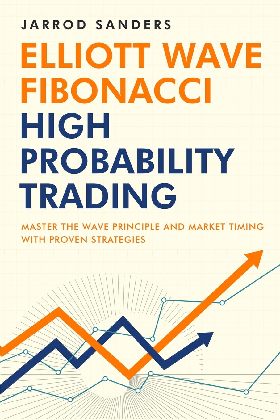ler totalmente Elliott Wave - Fibonacci High Probability Trading: Master The Wave Principle and Market Timing With Proven Strategies