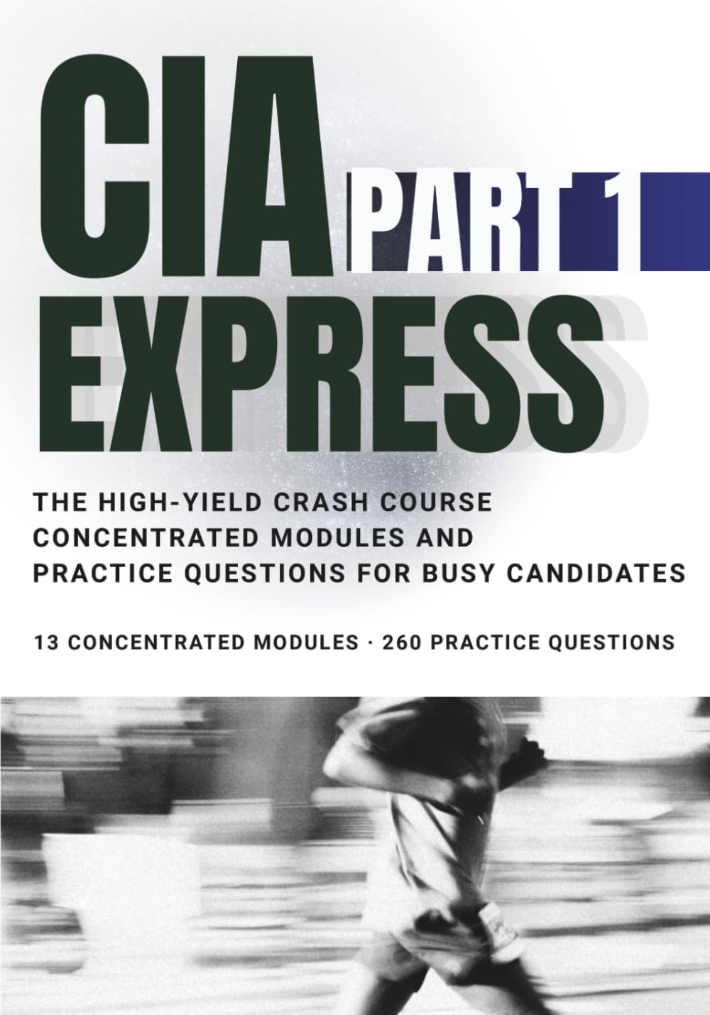 CIA Part 1 Express: The High-Yield Crash Course: Concentrated Modules and Practice Questions for Busy Candidates baixar o livro de graça