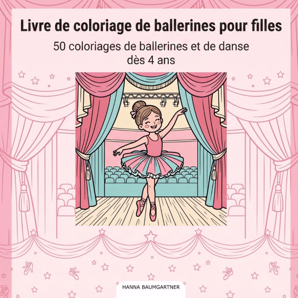 Livre de coloriage de ballerines pour filles: 50 coloriages de ballerines et de danse dès 4 ans (French Edition) baixar o livro de graça