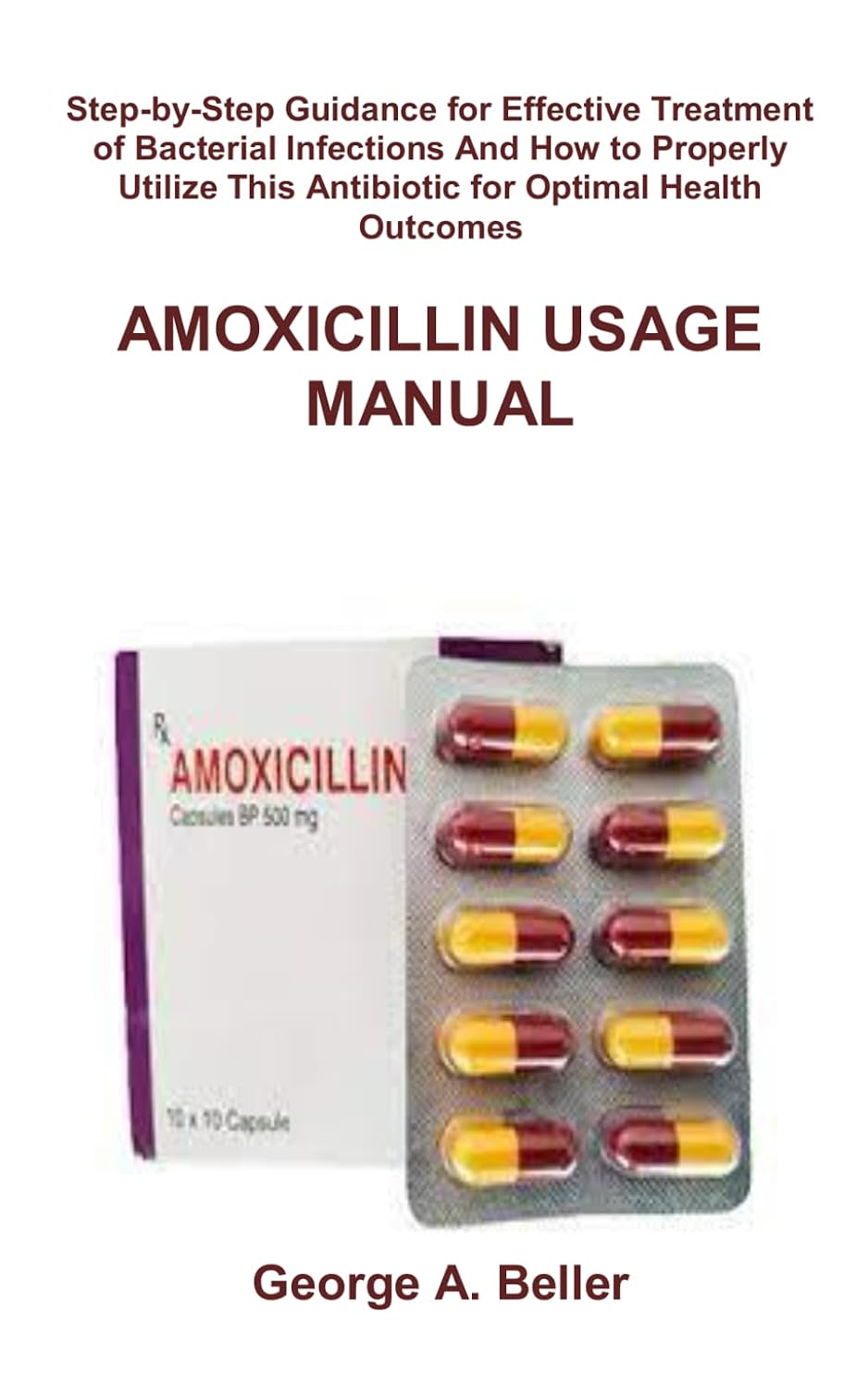 capítulo por capítulo baixar AMOXICILLIN USAGE MANUAL: Step-by-Step Guidance for Effective Treatment of Bacterial Infections And How to Properly Utilize This Antibiotic for Optimal Health Outcomes