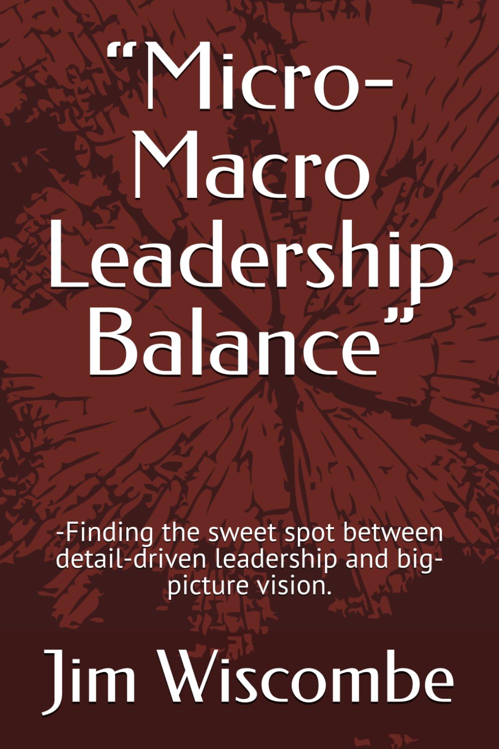 “Micro-Macro Leadership Balance”: -finding the sweet spot between detail-driven leadership and big-picture vision. baixar livro de graça