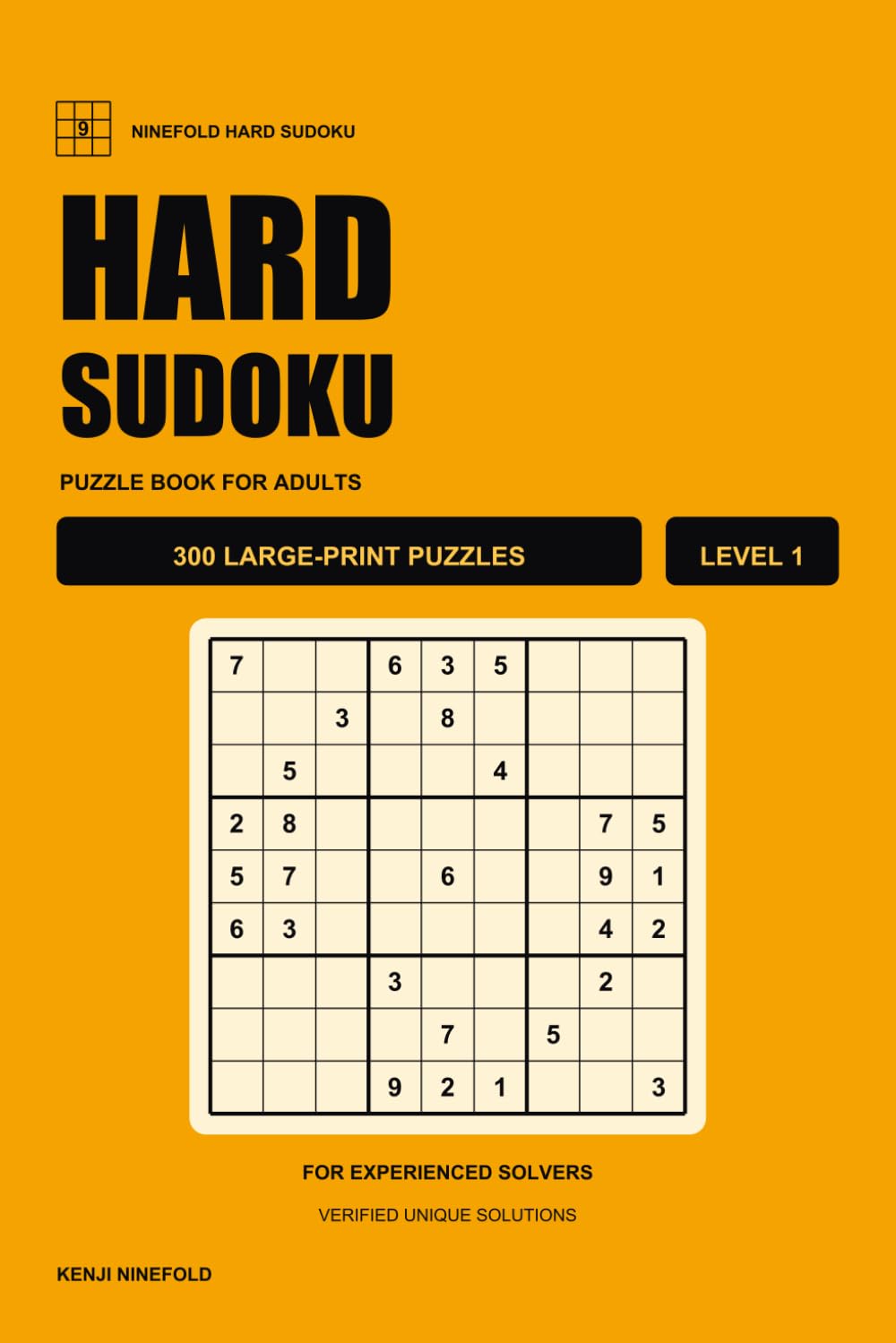 Hard Sudoku Puzzle Book for Adults - Level 1: 300 Large-Print Puzzles for Experienced Solvers with Verified Unique Solutions (Ninefold Hard Sudoku) baixar o livro de graça