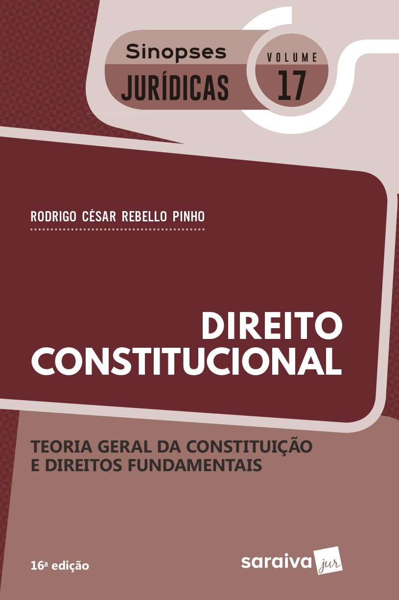 Direito Constitucional. Teoria Geral da Constituição e Direitos Fundamentais - Coleção Sinopses Jurídicas 17 baixar livro de graça