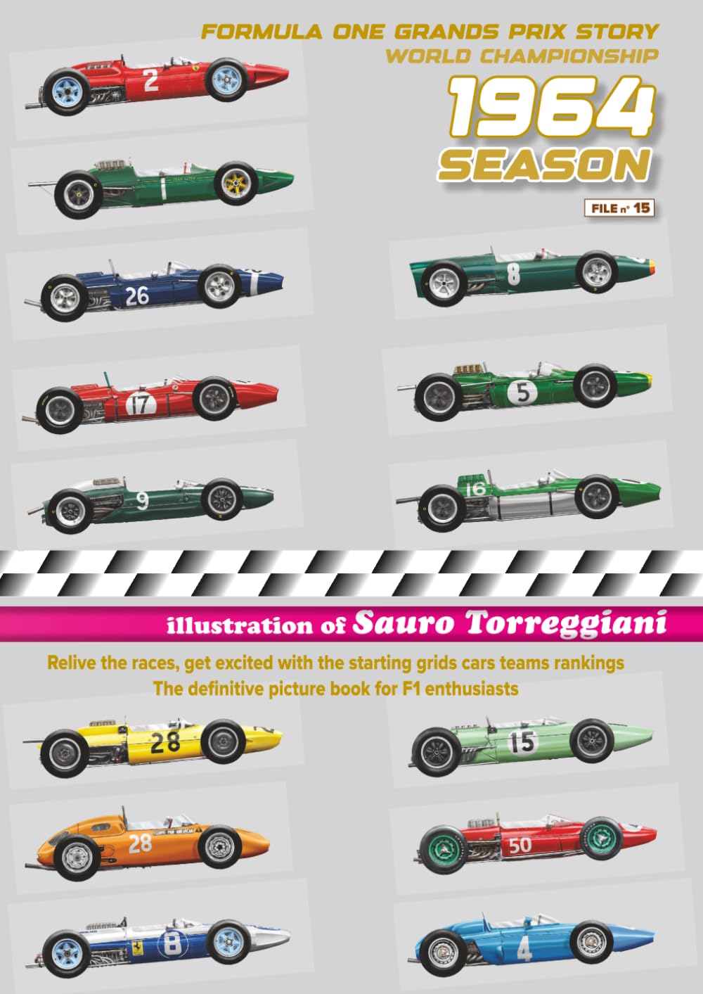 1964 Season Formula One Grand Prix Story World Championship:: Relive the races, get excited with the starting grid cars teams rankings. The definitive picture book for F1 enthusiast baixar o livro de graça