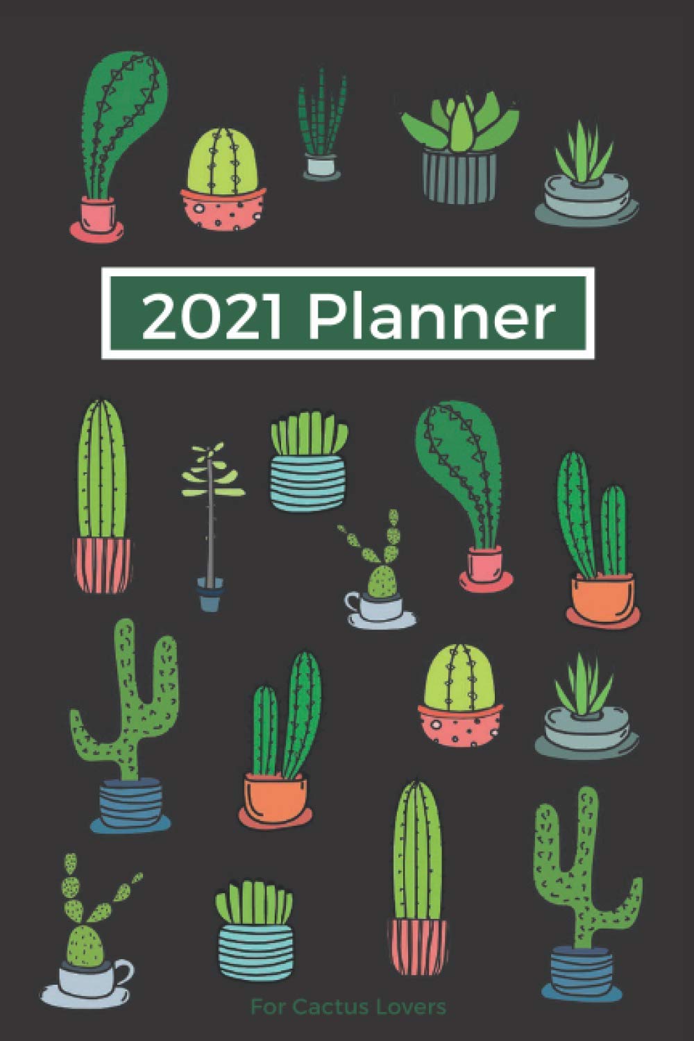 2021 Planner For Cactus Lovers: Cactus Gifts For People That Love Cactus | Weekly And Monthly Planner And Appointment NoteBook | Succulent Arizona Desert Cactus Pattern baixar o livro de graça