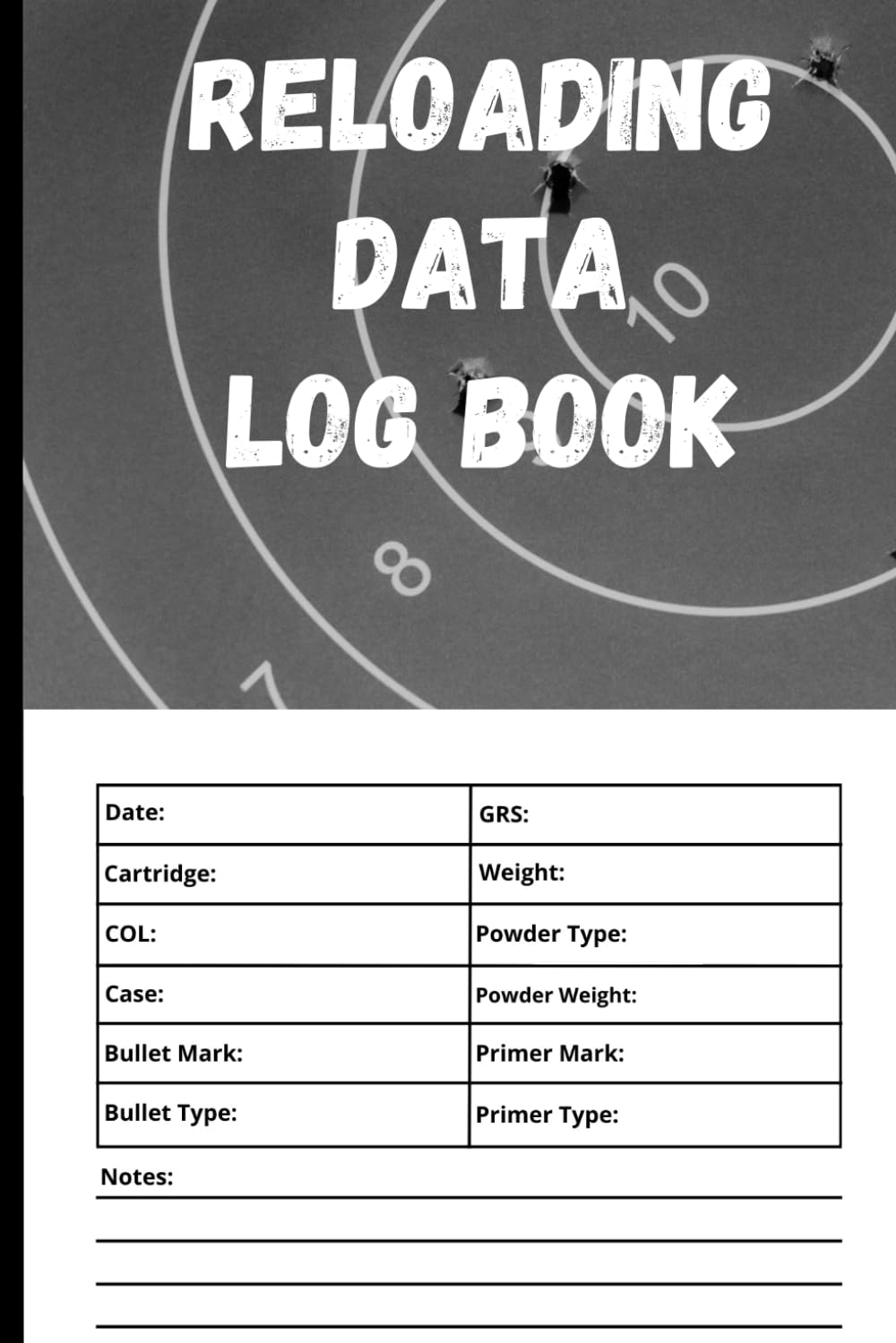 Reloading Data Log Book: Precision Tracking of Ammunition Handloading Details, Detailed Hand Reloading Data Notebook for Shooters baixar livro de graça
