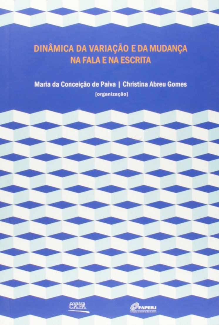 ler totalmente Dinâmica da Variação e da Mudança na Fala e na Escrita