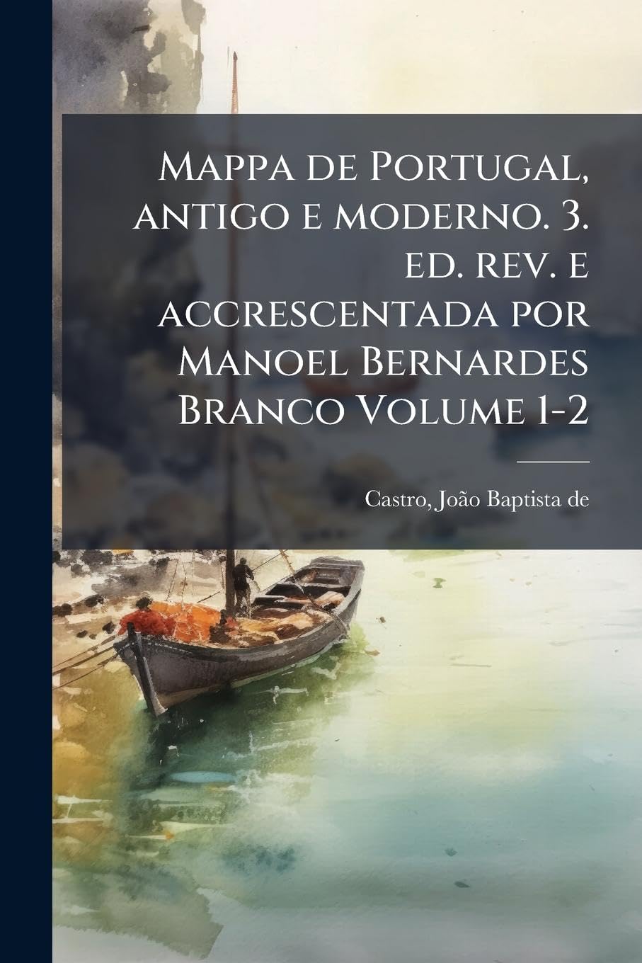 capítulo por capítulo baixar Mappa de Portugal, antigo e moderno. 3. ed. rev. e accrescentada por Manoel Bernardes Branco Volume 1-2