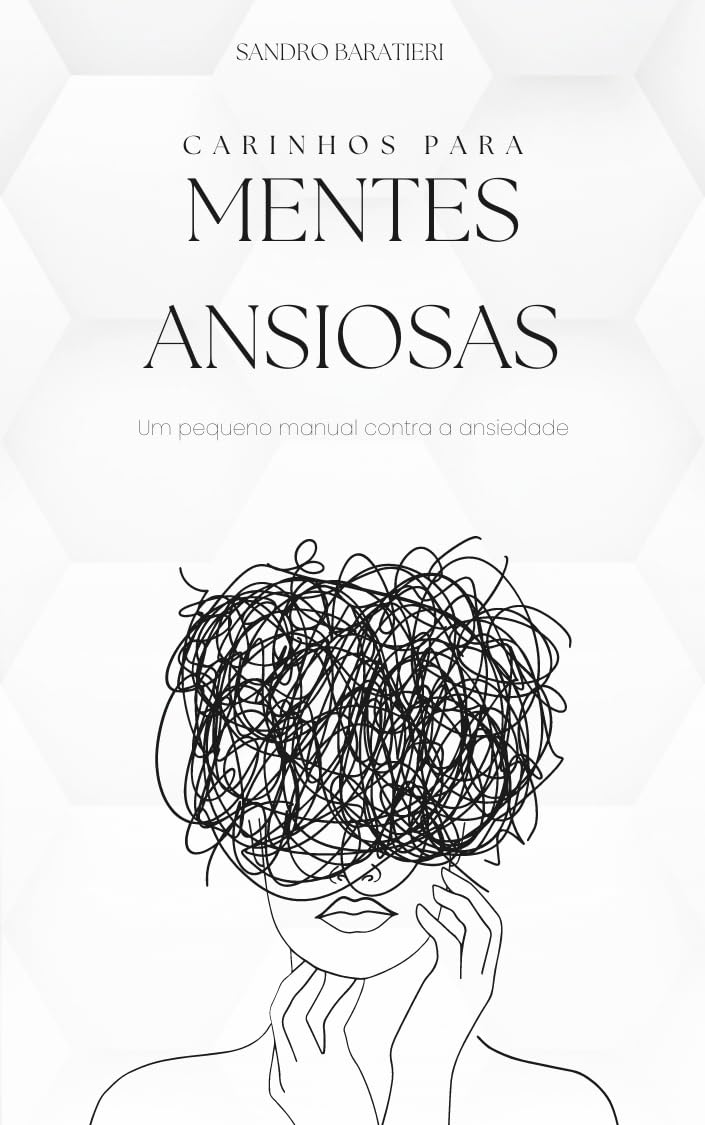 Carinhos para Mentes Ansiosas: Um pequeno manual contra a ansiedade baixar o livro de graça