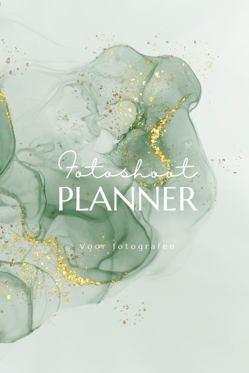 Fotoshoot Planner voor Fotografen Groen: Jouw Complete Hulpmiddel voor Elke Shoot (Dutch Edition) baixar o livro de graça