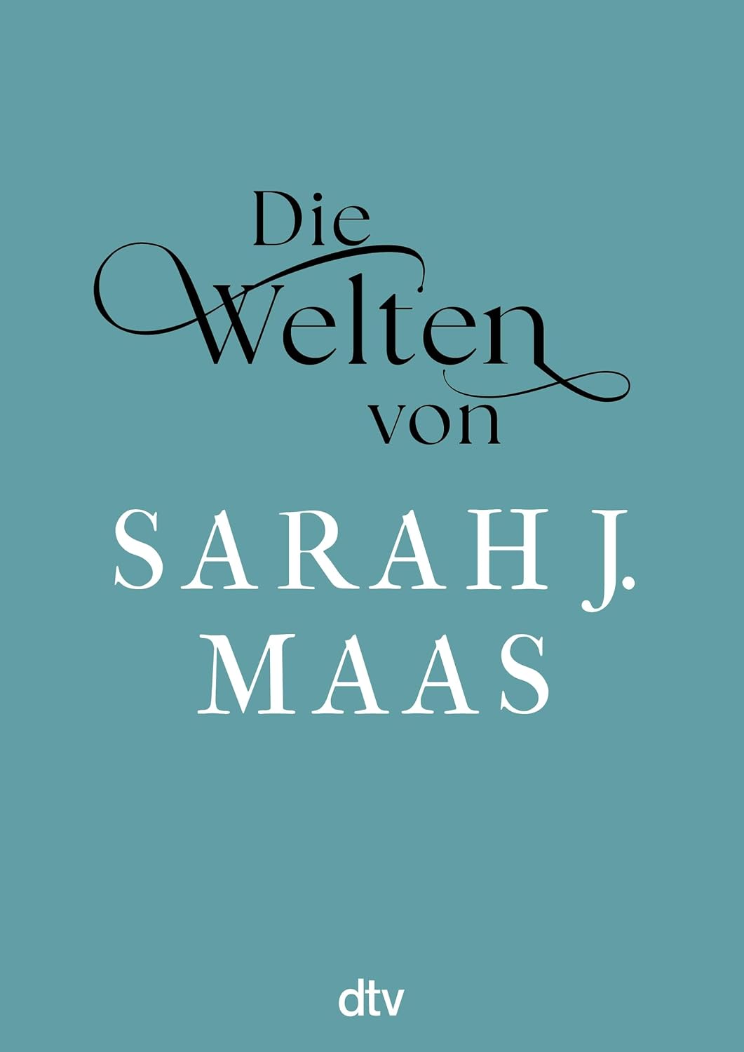 ler totalmente Die Welten von Sarah J. Maas: Übersicht über alle Bücher | Der Leser:innenguide zum Universum von der Queen of Fantasy (German Edition)