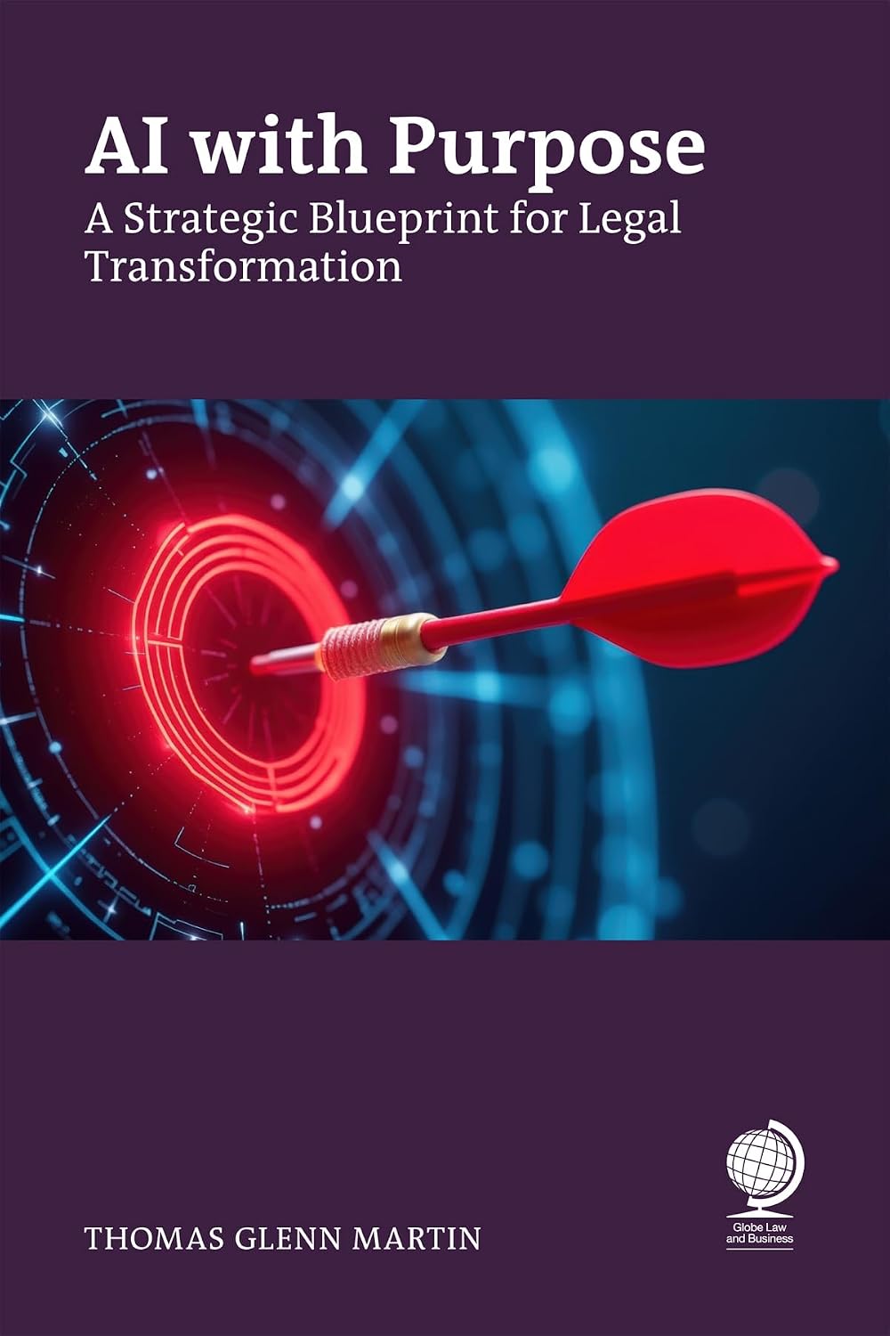 AI with Purpose: A Strategic Blueprint for Legal Transformation (English Edition) baixar o livro de graça