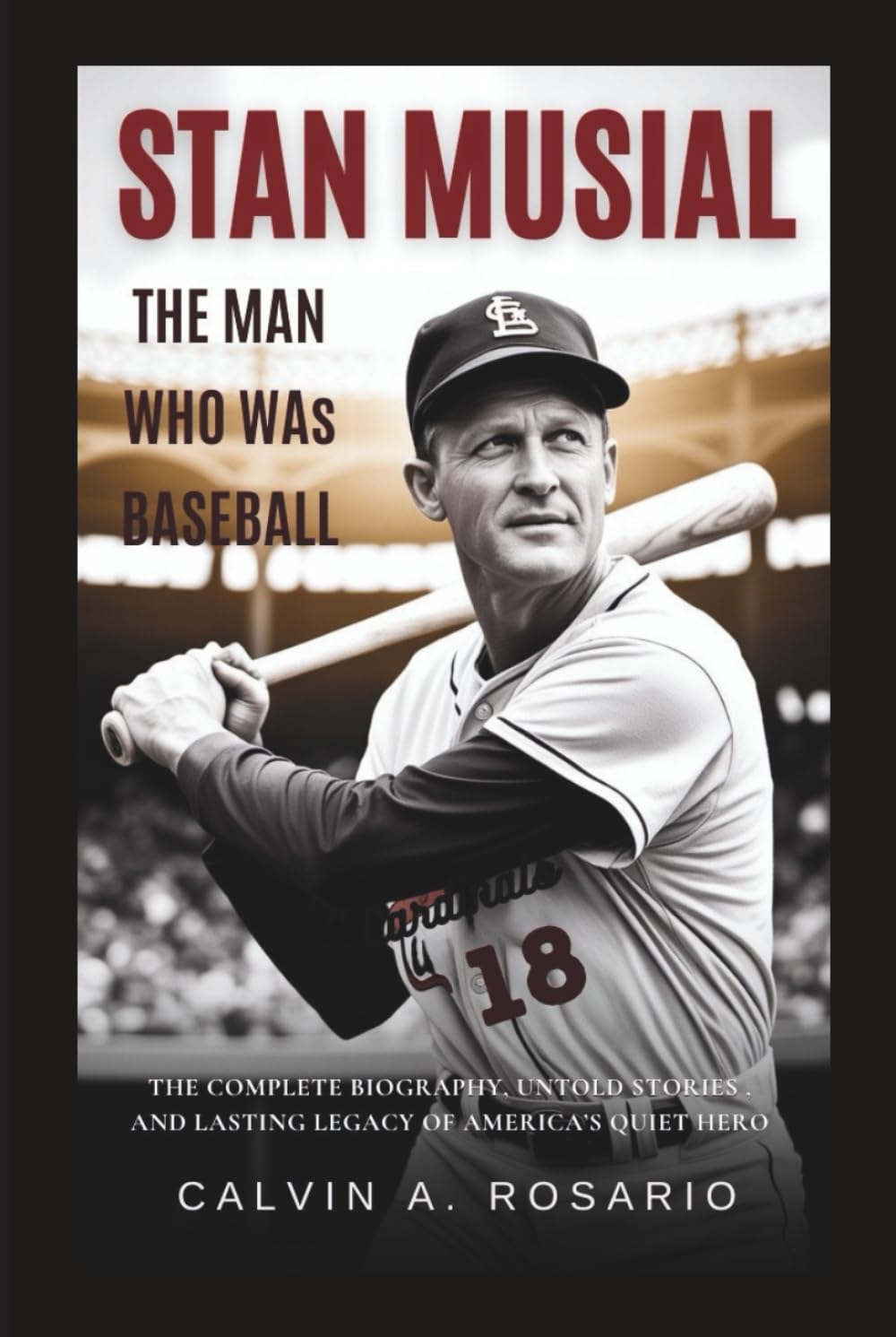 capítulo por capítulo baixar Stan Musial: The Man Who Was Baseball: The Complete Biography, Untold Stories, and Lasting Legacy of America’s Quiet Hero