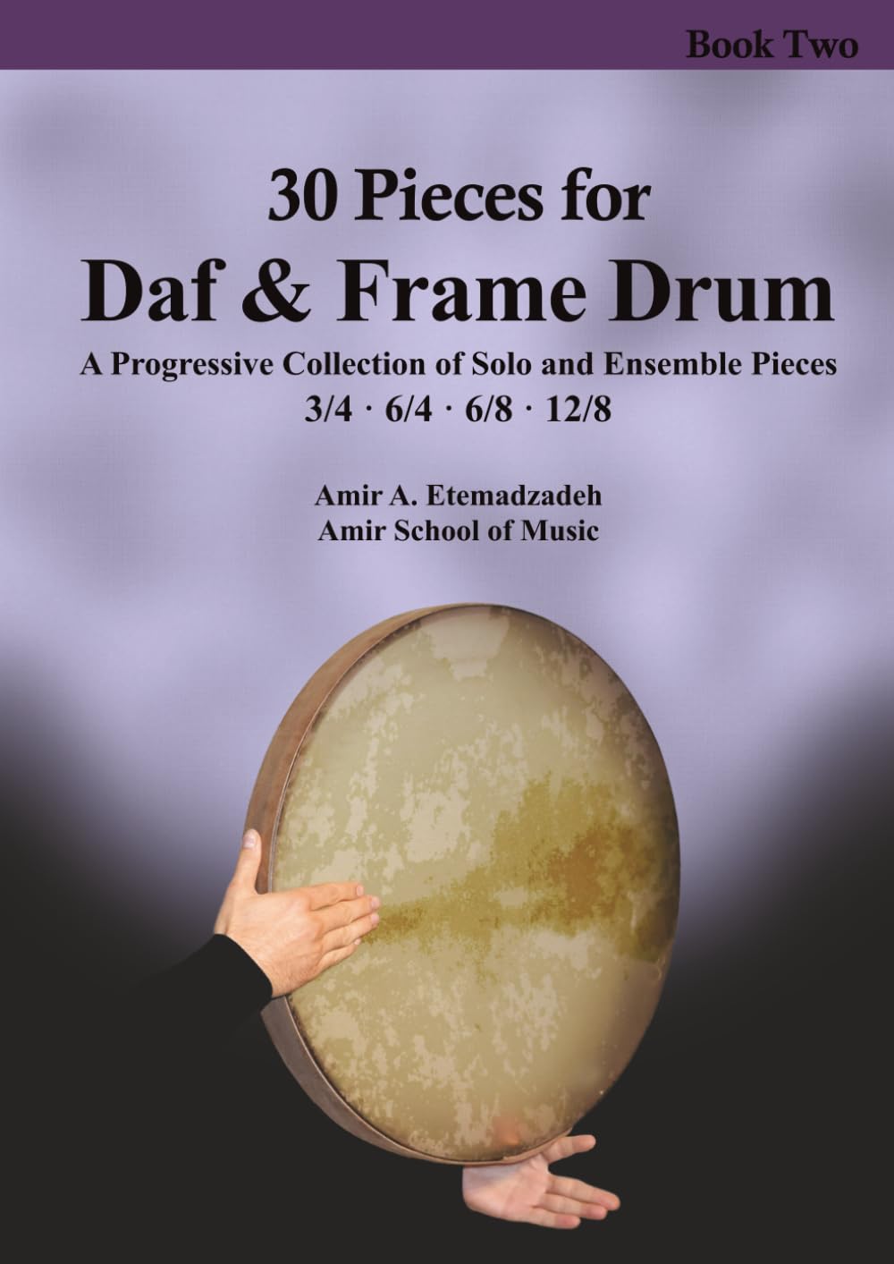 capítulo por capítulo baixar 30 Pieces for Daf and Frame Drum, Book two: A Progressive Approach for Solo or Drum Ensembles: Pieces in 3/4, 6/4, 6/8, 12/8