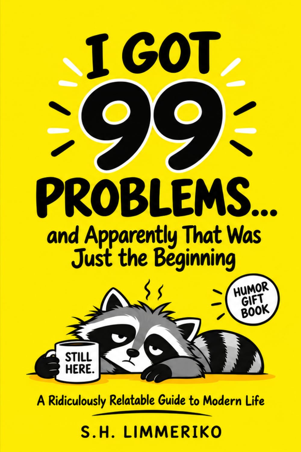 I Got 99 Problems... and Apparently That Was Just the Beginning: A Ridiculously Relatable Guide to Modern Life baixar o livro de graça