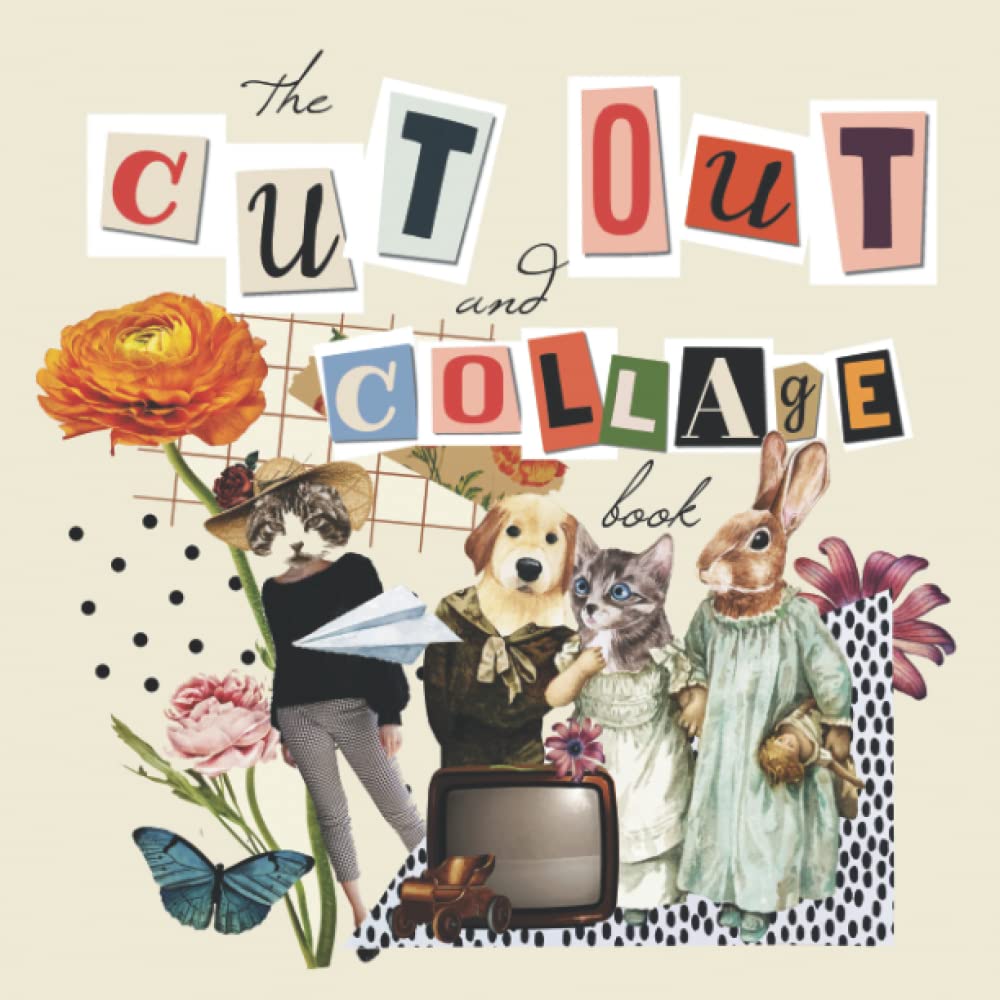 The Cut Out And Collage Book: One-Sided Decorative Art for Cut and Collage, Mixed Media, Junk Journal, Paper Crafts, and More baixar o livro de graça